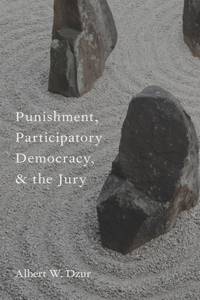 Punishment, Participatory Democracy, and the Jury