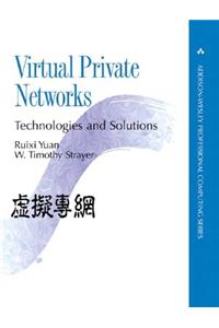 Virtual Private Networks: Technologies and Solutions