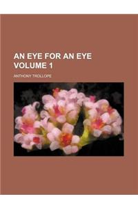 An Eye for an Eye Volume 1