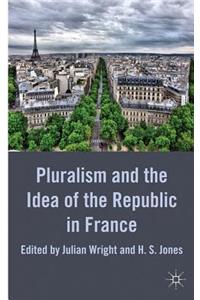 Pluralism and the Idea of the Republic in France
