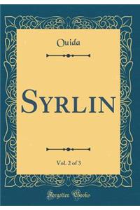 Syrlin, Vol. 2 of 3 (Classic Reprint)