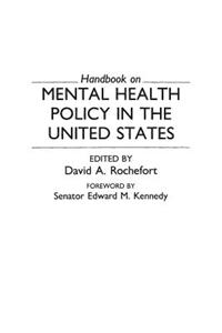 Handbook on Mental Health Policy in the United States