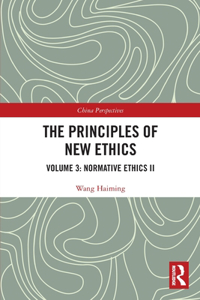 Principles of New Ethics III