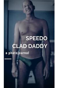 Speedo Clad Daddy
