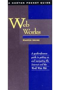 Web Works: A Norton Pocket Guide