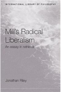 Mill's Radical Liberalism