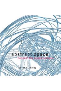 Abstract Space: Beneath the Media Surface