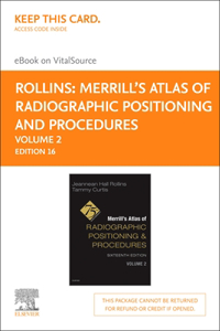 Merrill's Atlas of Radiographic Positioning and Procedures - Volume 2 - E-Book