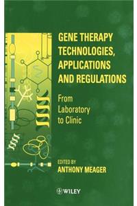 Gene Therapy Technologies, Applications and Regulations