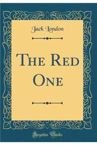 The Red One (Classic Reprint)