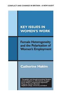 Key Issues in Women's Work: Female Heterogeneity and the Polarisation of Women's Employment