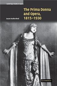 Prima Donna and Opera, 1815-1930