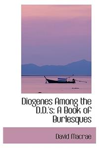 Diogenes Among the D.D.'s