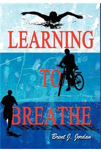 Learning to Breathe