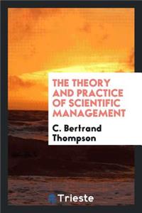 The Theory and Practice of Scientific Management