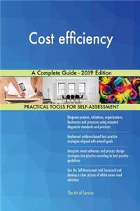 Cost efficiency A Complete Guide - 2019 Edition