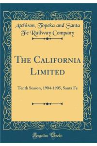 The California Limited: Tenth Season, 1904-1905, Santa Fe (Classic Reprint)