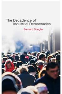 Decadence of Industrial Democracies, Volume 1