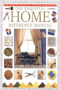 The Essential Home Reference Manual (Practical Handbook)
