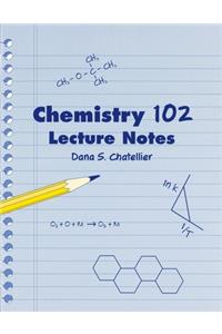 Chemistry 102 Lecture Notes