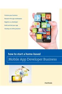 How to Start a Home-based Mobile App Developer Business