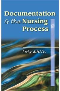 Documentation & the Nursing Process: A Review