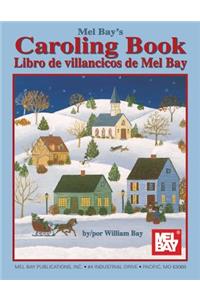 Mel Bay's Caroling Book/Libro de Villancicos de Mel Bay