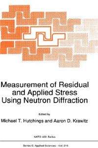 Measurement of Residual and Applied Stress Using Neutron Diffraction