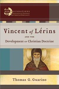 Vincent of Lérins and the Development of Christian Doctrine