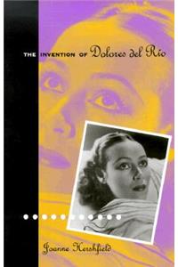 Invention of Dolores del Rio