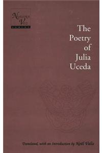 Poetry of Julia Uceda / Translated, with an Introduction by Noeel Valis