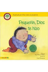 Pequenito Dios Te Hizo