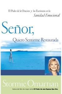 Señor, quiero sentirme restaurada