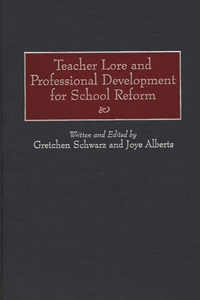 Teacher Lore and Professional Development for School Reform