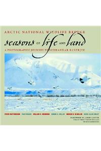 Arctic National Wildlife Refuge: Seasons of Life and Land