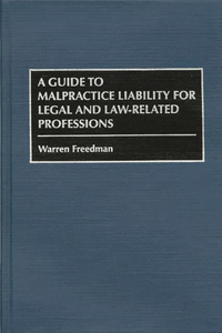 Guide to Malpractice Liability for Legal and Law-Related Professions