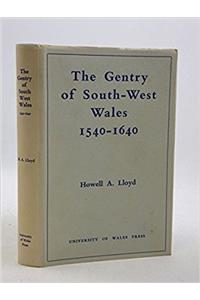 The Gentry of South-west Wales, 1540-1640