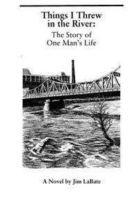 Things I Threw In The River
