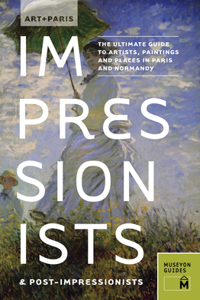 Art + Paris Impressionists & Post-Impressionists