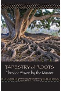 Tapestry of Roots