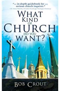 What Kind of Church Do You Want?