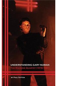 Understanding Gary Numan