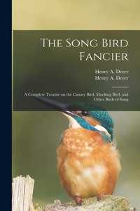 The Song Bird Fancier