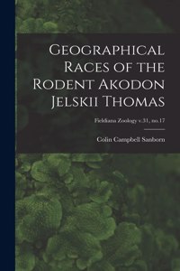 Geographical Races of the Rodent Akodon Jelskii Thomas; Fieldiana Zoology v.31, no.17