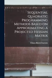 Sequential Quadratic Programming Methods Based on Approximating a Projected Hessian Matrix