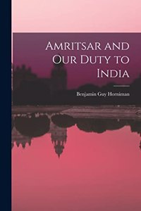 Amritsar and our Duty to India