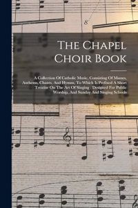 Chapel Choir Book