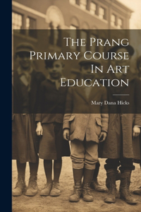 Prang Primary Course In Art Education