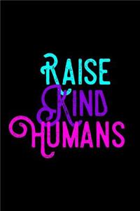 Raise Kind Humans