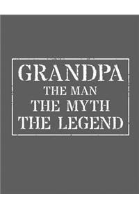 Grandpa The Man The Myth The Legend